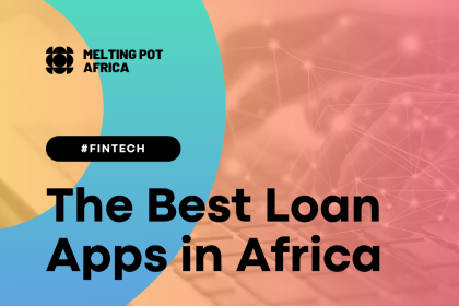 The Best Loan Apps in Africa