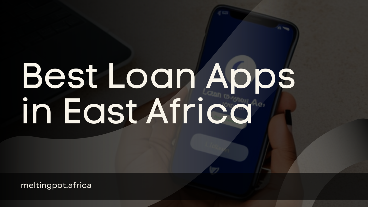 best loan apps in East Africa