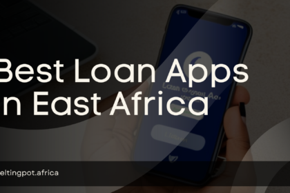 best loan apps in East Africa