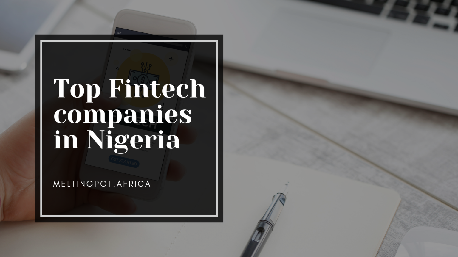 Top 12 Fintech Companies In Nigeria