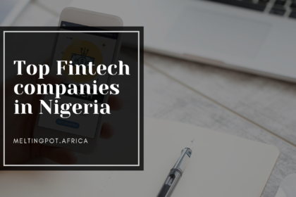 Top 12 Fintech Companies In Nigeria