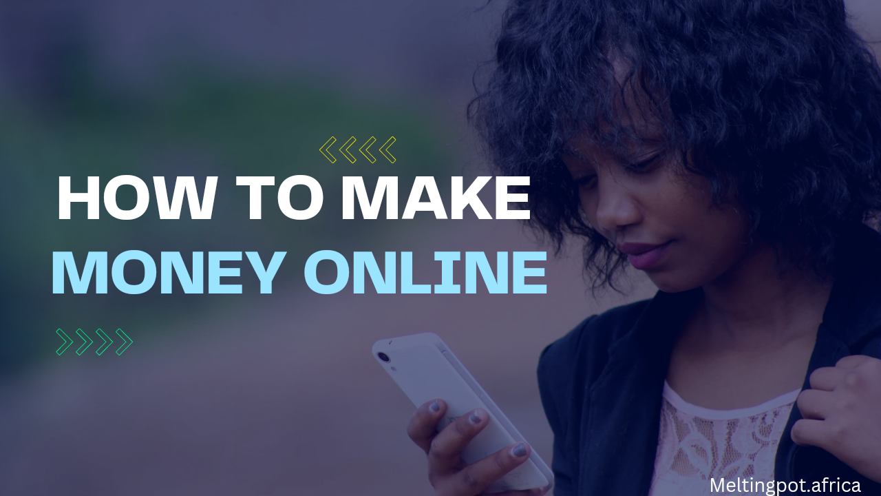 30 Ways To Make Money Online In Nigeria