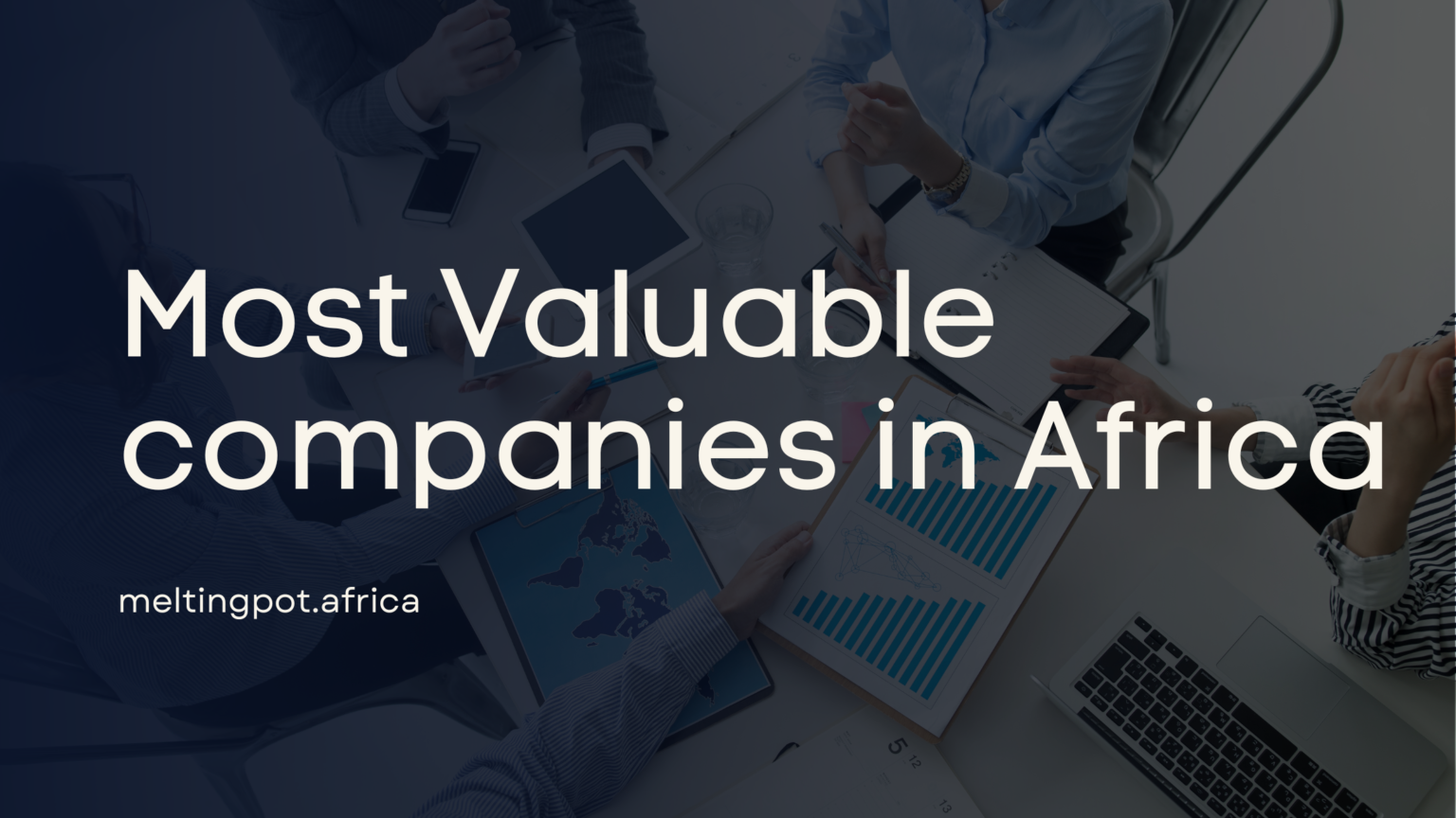 250 Most Valuable Companies In Africa: A Look Into The Top 10