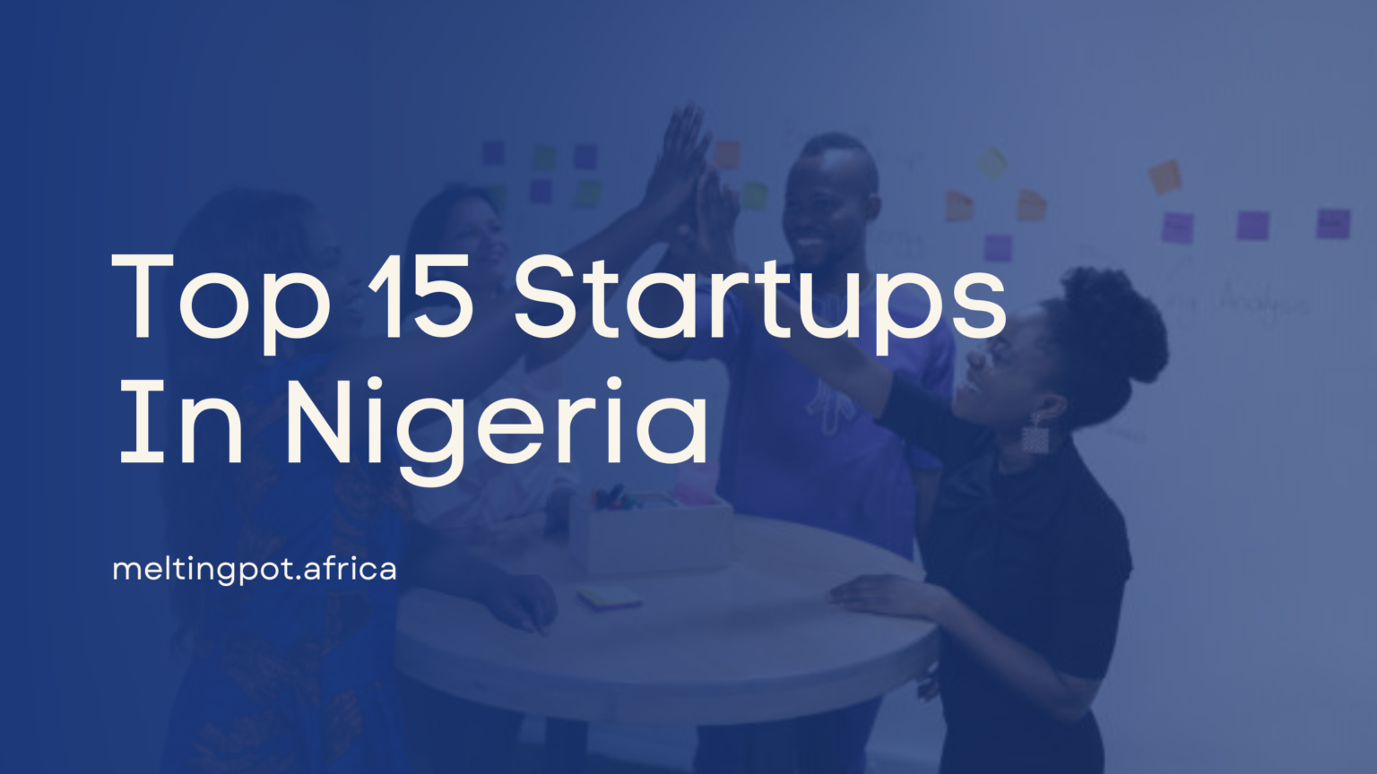 Top 15 Startups In Nigeria