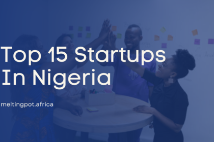 Top 15 Startups In Nigeria