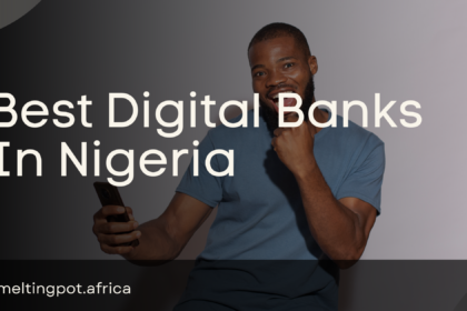 10 Best Digital Banks in Nigeria: Usability, Features, Pros and Cons