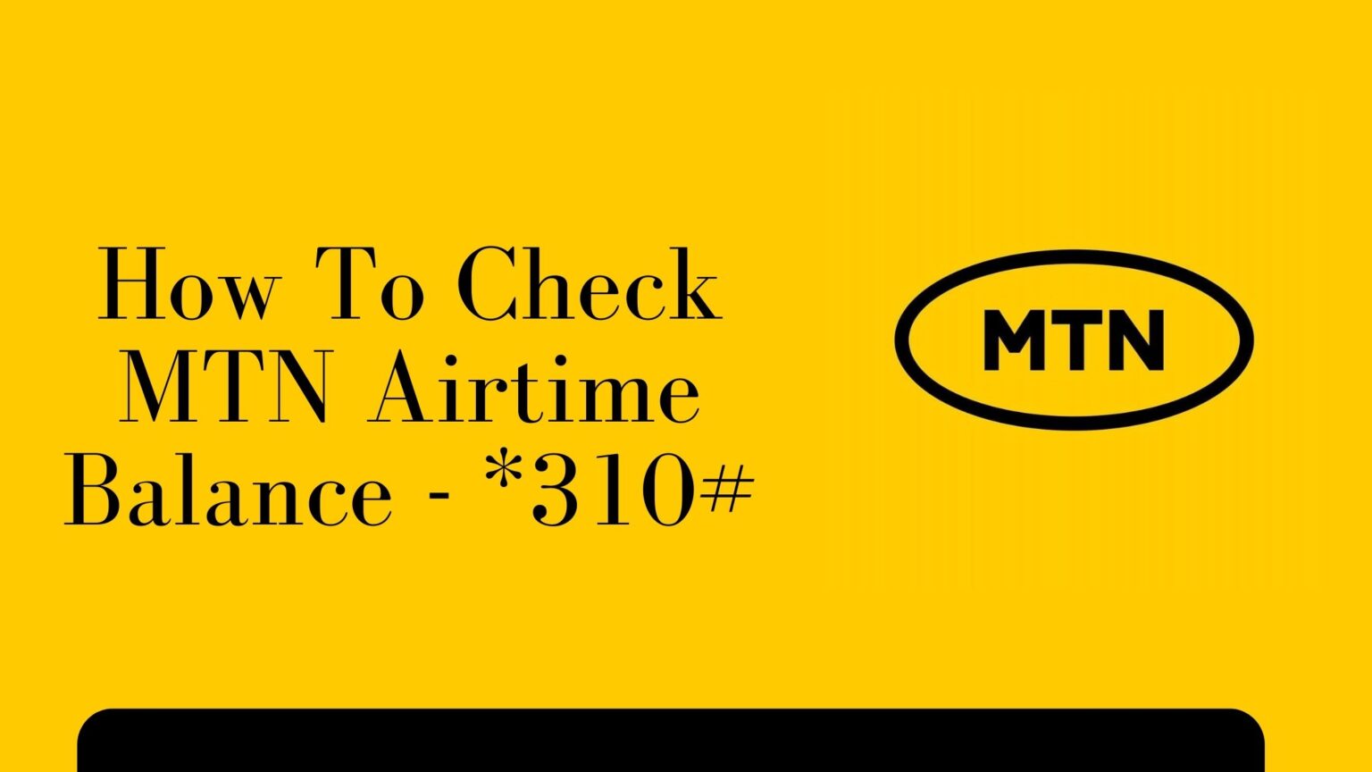 How To Check MTN Airtime Balance (Updated USSD Code)