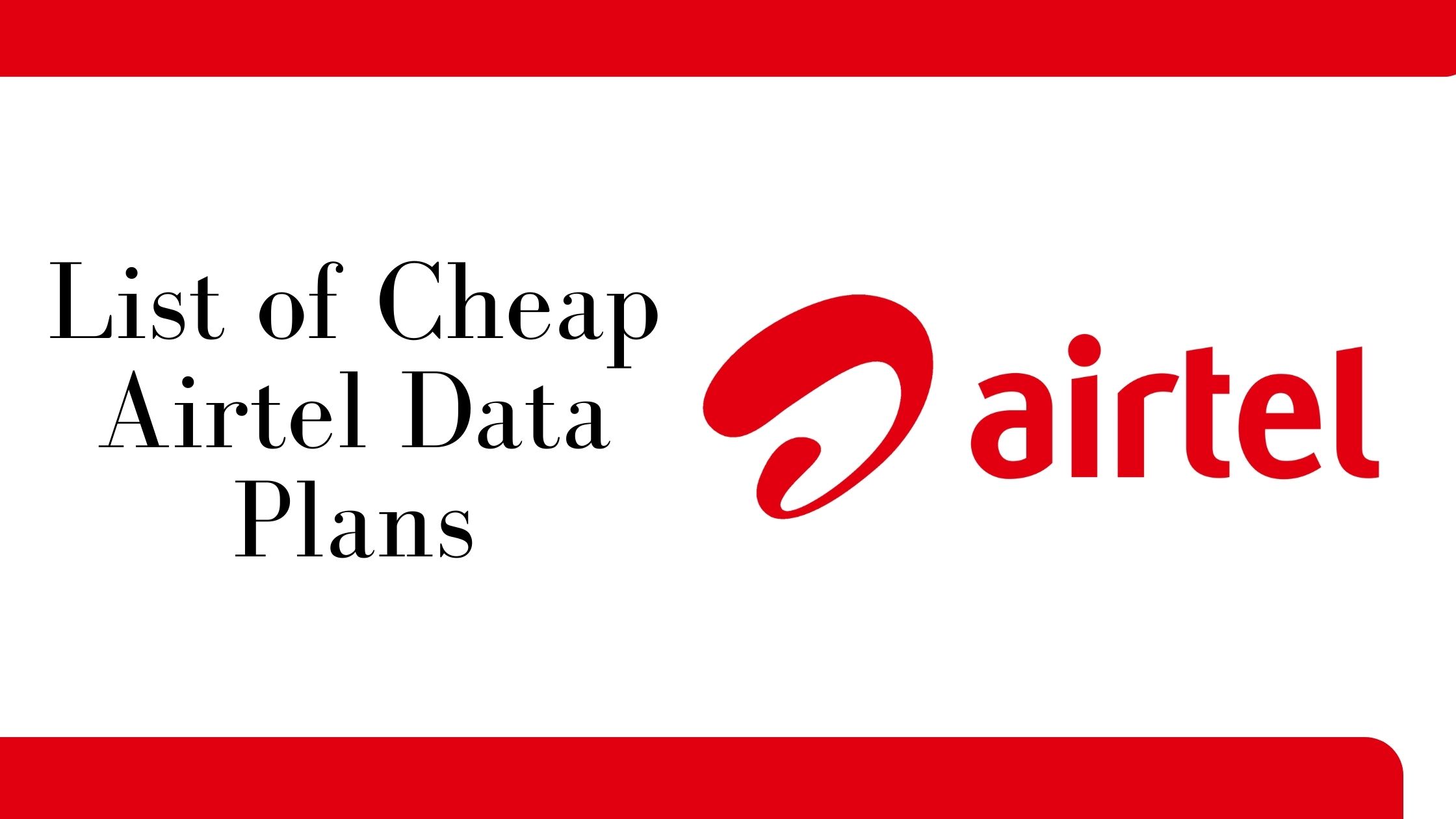 Full List of Cheap Airtel Data Plans (Updated)