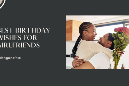 100 Sweet & Romantic Birthday Wishes to Melt Your Girlfriend's Heart (With Images)