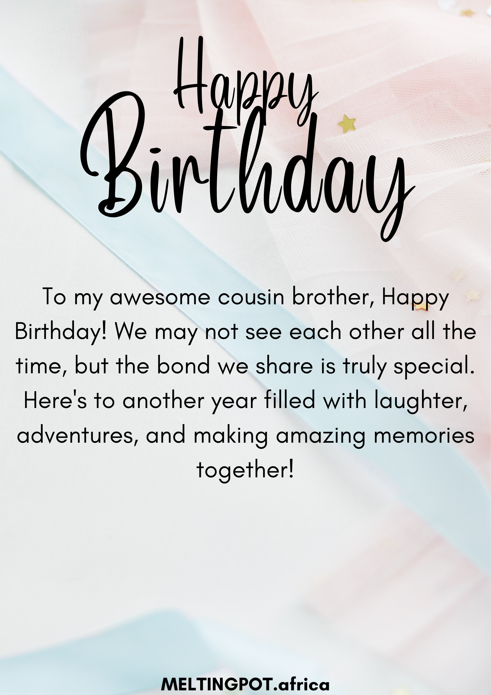 Sending warm birthday wishes to your cousin brother, a cherished family member and friend. Here are heartfelt messages to celebrate his special day and the bond you share. 