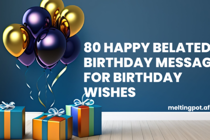 80 Happy Belated Birthday Messages For Birthday Wishes